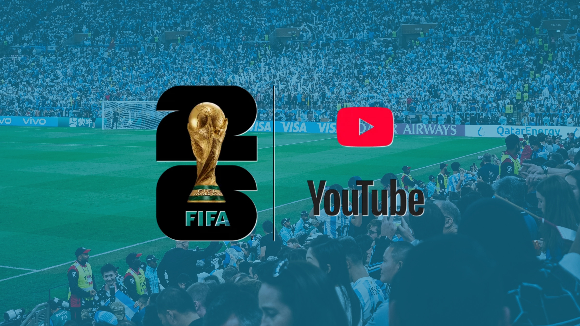 El Mundial 2026 se podrá vivir en YouTube como nunca antes, en una nueva alianza con FIFA