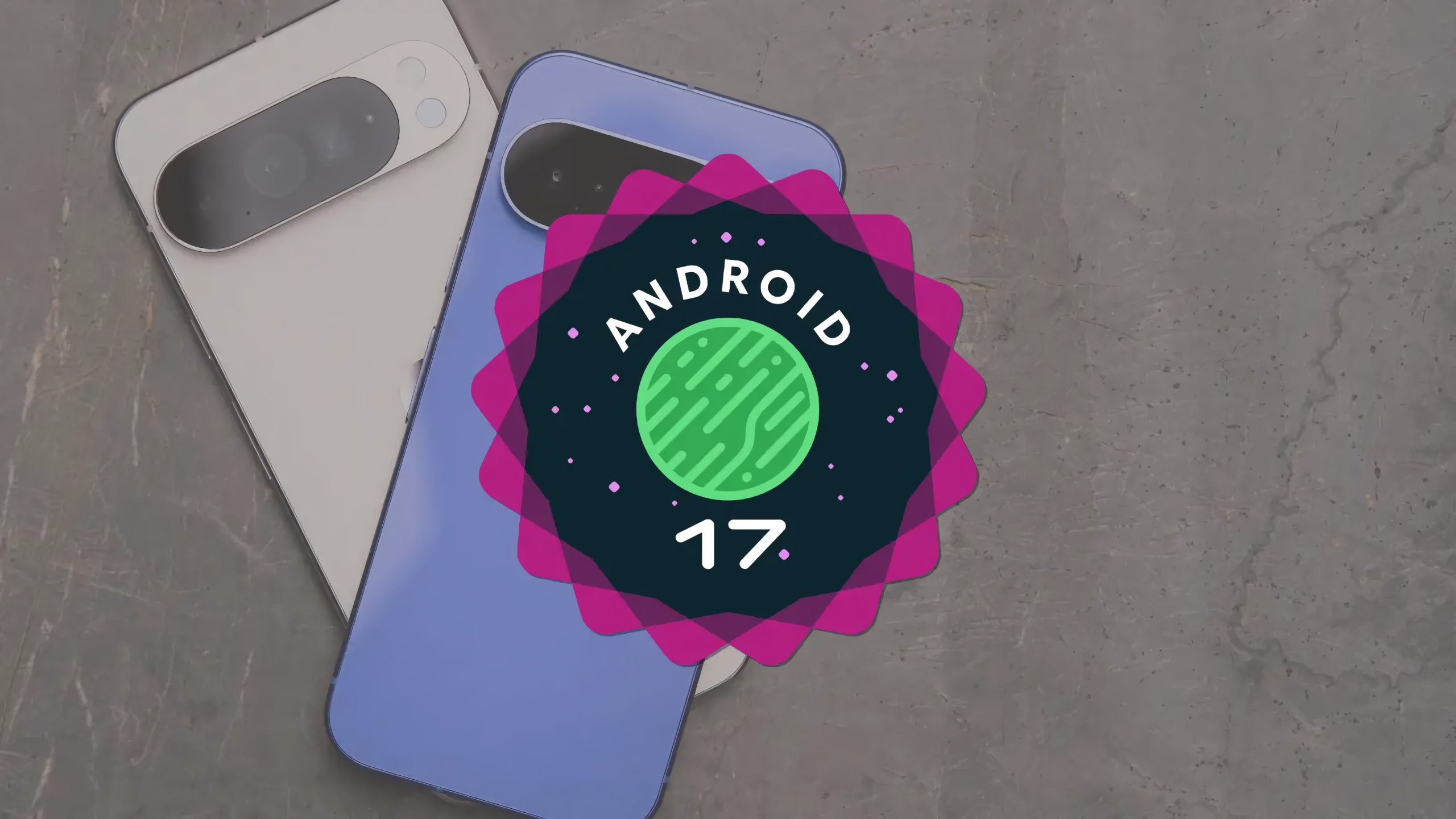 Estos son todos los móviles que se actualizan a Android 17: ¿Está el tuyo en la lista?