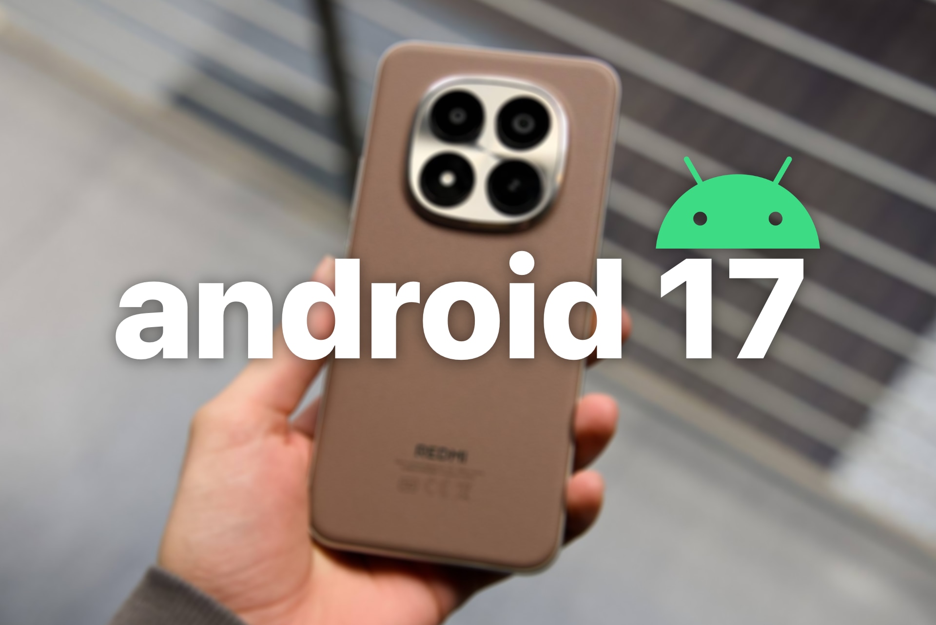 Xiaomi actualiza a Android 17 en móviles populares: lista completa
